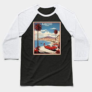 Ajaccio France Vintage Travel Poster Tourism Baseball T-Shirt